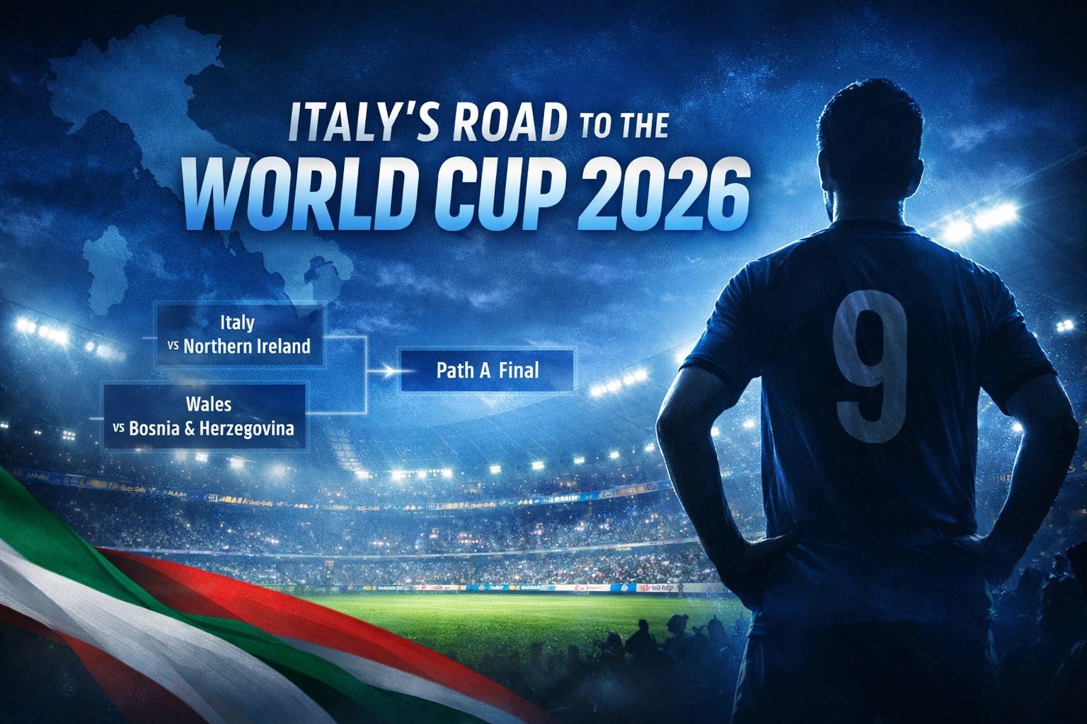 Italy and World Cup 2026: a player silhouette in a blue-lit stadium with a playoff Path A bracket.”